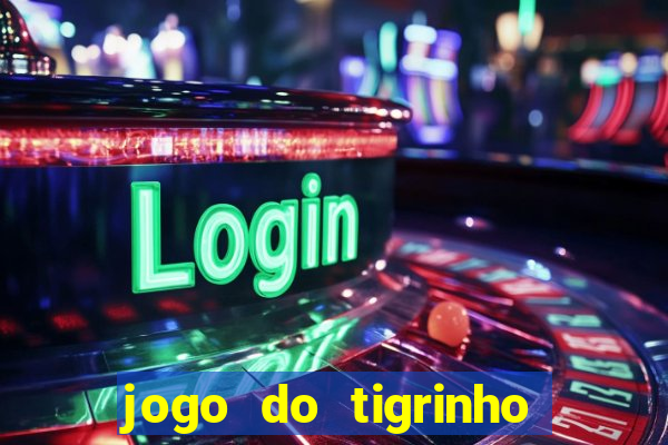 jogo do tigrinho paga de verdade